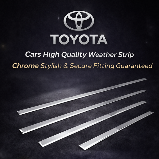 TOYOTA Cars High Quality Weather Strip Chrome Stylish & Secure Fitting guaranteed
