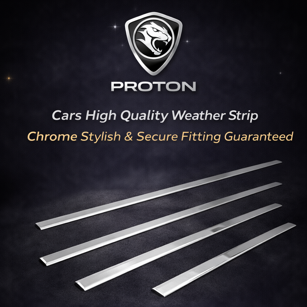PROTON Cars High Quality Weather Strip Chrome Stylish & Secure Fitting guaranteed