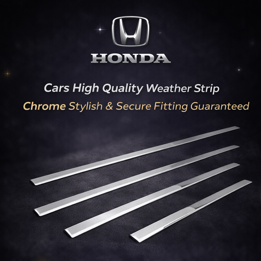 HONDA Cars High Quality Weather Strip Chrome Stylish & Secure Fitting guaranteed pakwheels window trim
